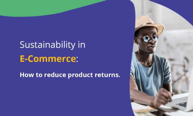 Sustainability in E-Commerce: How to Reduce Product Returns