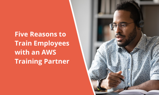 Five Reasons To Train Employees with an AWS Training Partner