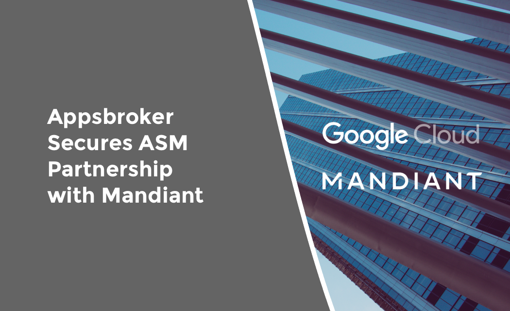 Appsbroker Secures an ASM Partnership with Mandiant